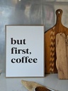 [AAH172] Cuadro But First Coffee 30x40 cm - eCommerce 3